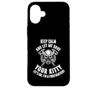 Keep Calm an Let me Save Your Kitty. Its Ok I'm Firefighter. Carcasa para iPhone 16 Plus