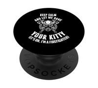 Keep Calm an Let me Save Your Kitty. Its Ok I'm Firefighter. PopSockets PopGrip Adhesivo