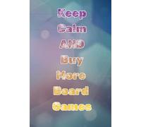 Keep Calm and Buy More Board Games: The Shelf of Shame Squared Notebook for Tabletop Gamers | 128 Pages, Graph Paper, 5.5 x 8.5 in