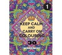 Keep Calm And Carry On Colouring: Relaxing Mandala drawings for Adults and Teens who wish to stay calm. (Corky's Colouring Co. Colouring Books)