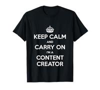 Keep Calm and Carry On I'm a Content Creator - Divertido Camiseta