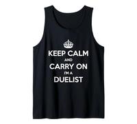 Keep Calm and Carry On I'm a Duelist - Divertido Camiseta sin Mangas