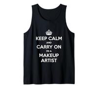 Keep Calm and Carry On I'm a Makeup Artist - Divertido Camiseta sin Mangas