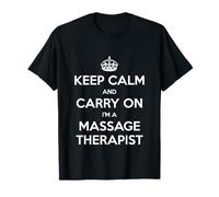 Keep Calm and Carry On I'm a Massage Therapist - Divertido Camiseta