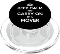 Keep Calm and Carry On I'm a Mover - Divertido PopSockets PopGrip para MagSafe