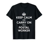 Keep Calm and Carry On I'm a Postal Worker - Divertido Camiseta