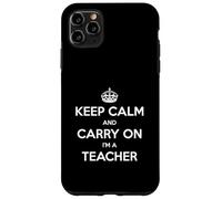Keep Calm and Carry On I'm a Teacher - Divertido Carcasa para iPhone 11 Pro MAX