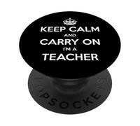 Keep Calm and Carry On I'm a Teacher - Divertido PopSockets PopGrip Adhesivo
