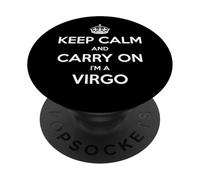 Keep Calm and Carry On I'm a Virgo - Funny Astrology PopSockets PopGrip Adhesivo