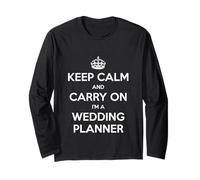 Keep Calm and Carry On I'm a Wedding Planner - Divertido Manga Larga