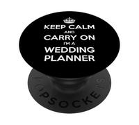 Keep Calm and Carry On I'm a Wedding Planner - Divertido PopSockets PopGrip Adhesivo