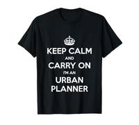 Keep Calm and Carry On I'm an Urban Planner - Divertido Camiseta
