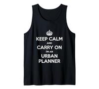 Keep Calm and Carry On I'm an Urban Planner - Divertido Camiseta sin Mangas