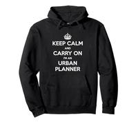 Keep Calm and Carry On I'm an Urban Planner - Divertido Sudadera con Capucha