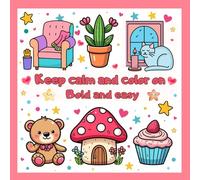 Keep calm and color on: Tension-relieving coloring for adults and children-part of the series Keep calm and color on (Keep calm and color on-for adults and children.)