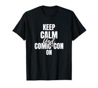 Keep Calm and Comic-con en Nerd Cosplay Geek Camiseta