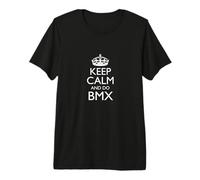 Keep Calm and Do BMX/Funny BMX Rider Classic Dichos Camiseta Premium