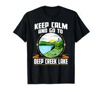 Keep Calm And Go To Deep Creek Lake Camping Sayings Camper Camiseta