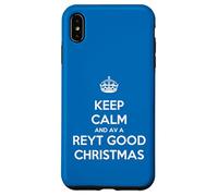 Keep Calm and Have A Reyt Good Christmas - Corona con Texto en inglés Carcasa para iPhone XS MAX