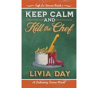 Keep Calm and Kill the Chef (Café La Femme Mysteries)