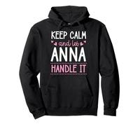 Keep Calm and Let Anna Handle It Chill Nombre Sudadera con Capucha