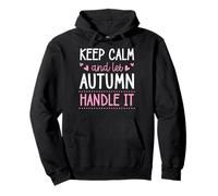 Keep Calm and Let Autumn Handle It Chill Nombre Sudadera con Capucha