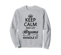 Keep Calm and Let Briana Handle It | Funny Name Gift - Sudadera