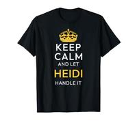 Keep Calm and Let Heidi Handle It, Funny Name Camiseta