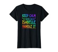 Keep Calm and Let Isabelle Handle It Chill Nombre Camiseta