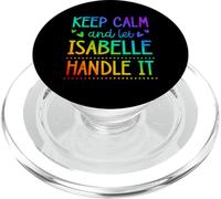 Keep Calm and Let Isabelle Handle It Chill Nombre PopSockets PopGrip para MagSafe