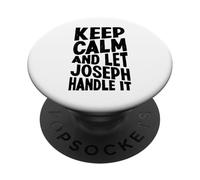 Keep Calm and Let Joseph Handle It Funny Primer Nombre PopSockets PopGrip Adhesivo