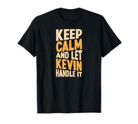Keep Calm and Let Kevin Handle It Funny Primer Nombre Camiseta