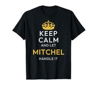 Keep Calm and Let Mitchel Handle It, Funny Name Camiseta