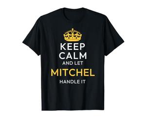 Keep Calm and Let Mitchel Handle It, Funny Name Camiseta