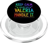 Keep Calm and Let Valeria Handle It Chill Nombre PopSockets PopGrip para MagSafe