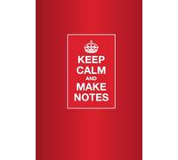 Keep Calm and Make Notes Journal.: Plan your week ahead with this Pad with day to day notes - 120 page lined pad.