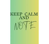 KEEP CALM AND NOTE