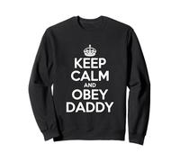 Keep Calm and Obey Daddy Funny Crianza Humor Sudadera