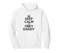 Keep Calm and Obey Daddy Funny Crianza Humor Sudadera con Capucha