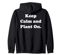 Keep Calm And Plant On Gardening Fun Sudadera con Capucha