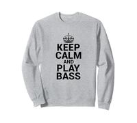 Keep Calm and Play Bass Bassist Bass Player Sudadera