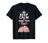 Keep Calm and Show Your Feet Funny Humor Irony para Adultos Camiseta