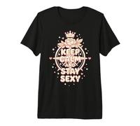 Keep Calm and Stay Sexy Camiseta Premium