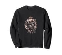 Keep Calm and Stay Sexy Sudadera