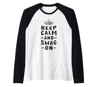 Keep Calm and Swag On Cita Divertida Refrán Motivacional Camiseta Manga Raglan