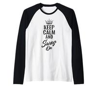 Keep Calm and Swag On Cita Divertida Refrán Motivacional Camiseta Manga Raglan