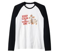Keep Calm and Waddle On! Divertido Dicho sarcástico Patito Camiseta Manga Raglan