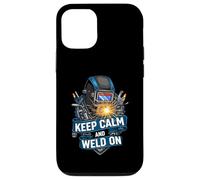 Keep Calm and Weld On Funny Welder Metalworking Carcasa para iPhone 12/12 Pro
