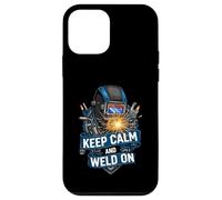 Keep Calm and Weld On Funny Welder Metalworking Carcasa para iPhone 12 Mini