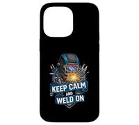 Keep Calm and Weld On Funny Welder Metalworking Carcasa para iPhone 14 Pro MAX